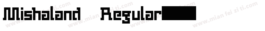 Mishaland Regular字体转换